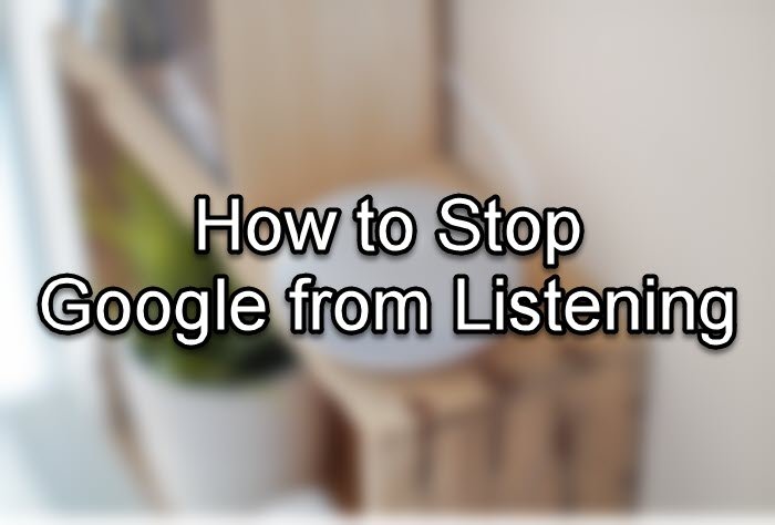 Cómo hacer que Google deje de escuchar