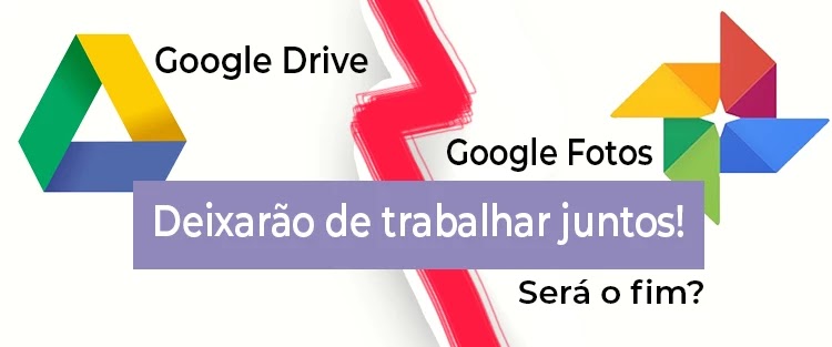 Google Drive e Google Fotos deixarão de trabalhar juntos Google Drive e Google Fotos acabam a parceria