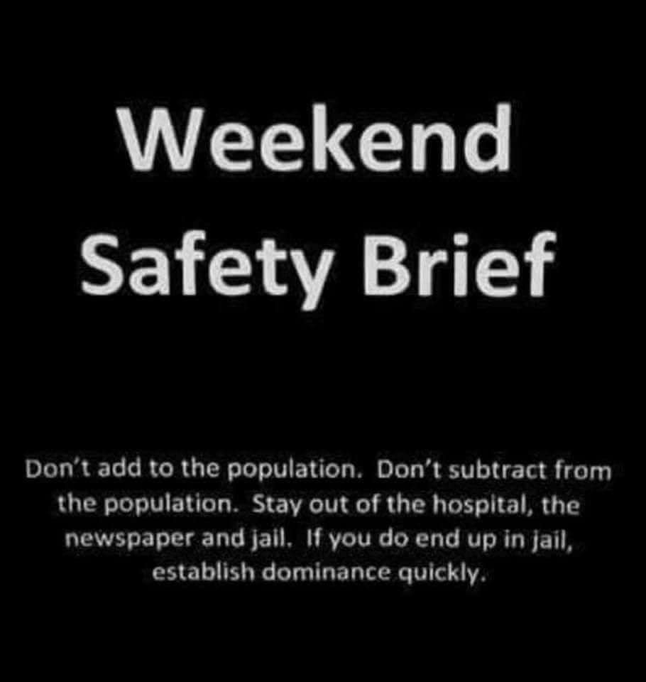 Skip's House of Chaos: Weekend Safety Brief