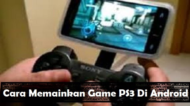 Cara main ps3 di android