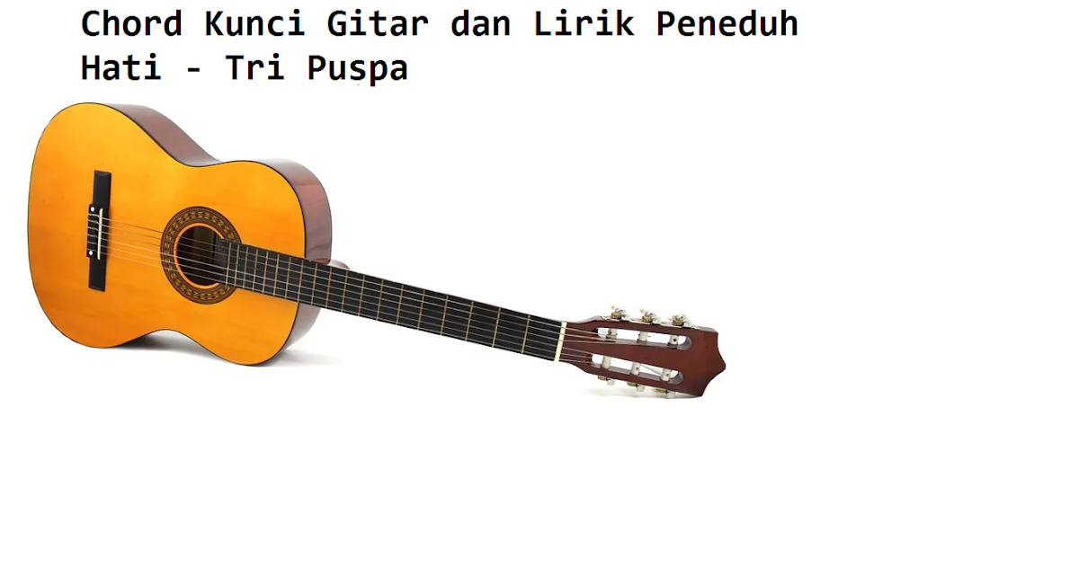Chord Gitar Mencintai Dalam Sepi Menepi Lirik Chord