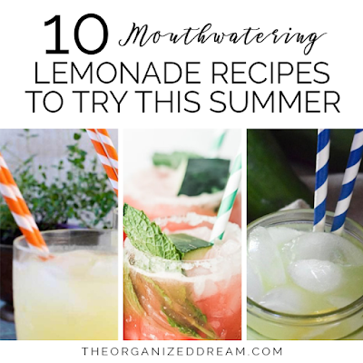 10 Mouthwatering Lemonade Recipes to Try This Summer by The Organized Dream