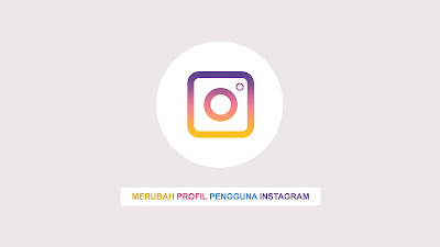 merubah profil pengguna instagram merubah profil pengguna instagram
