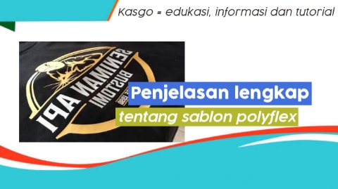 Sablon polyflex Penjelasan lengkap tentang sablon polyflex
