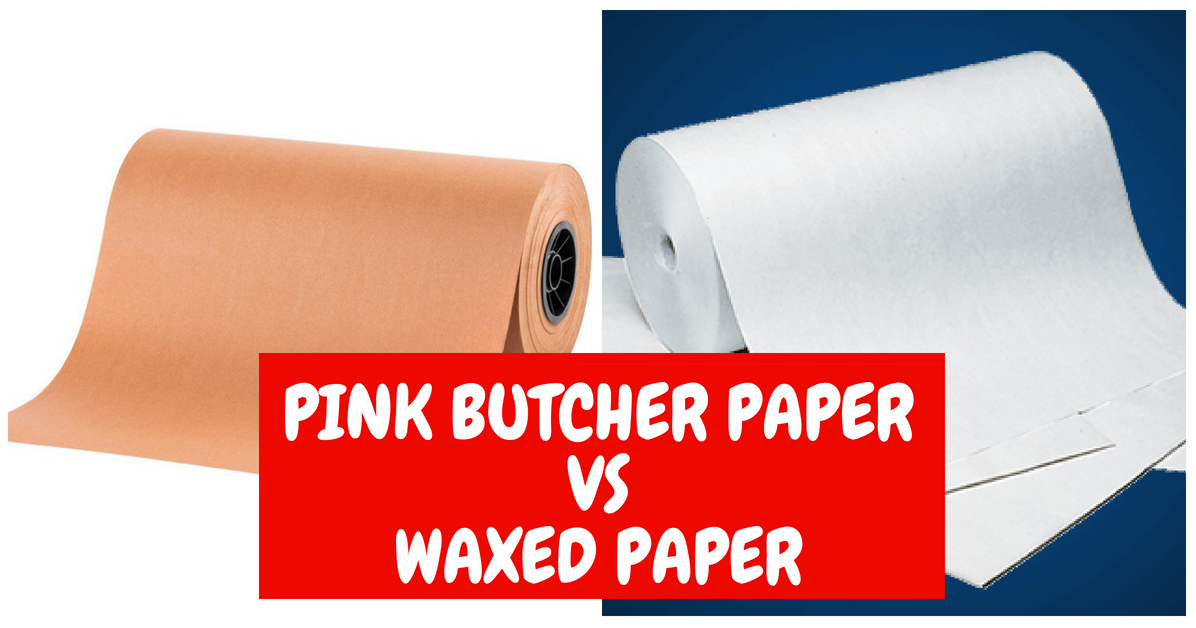 Pink Butcher Paper Vs Wax Paper