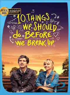 10 Things We Should Do Before We Break Up (2020) HD [1080p] Latino [GoogleDrive] SXGO