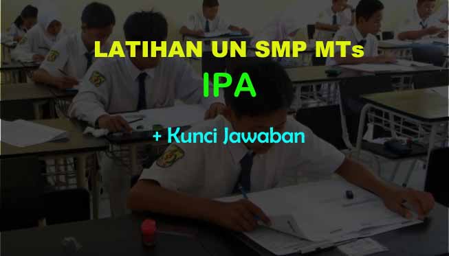 Latihan Soal Ujian Nasional Un Ipa Smp Mts Jawaban Muttaqin Id