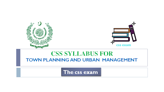 CSS SYLLABUS FOR TOWN PLANNING AND URBAN ‎ MANAGEMENT