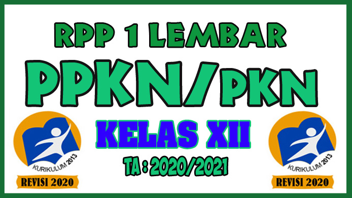 Rpp 1 Lembar Lengkap Mata Pelajaran Pkn Kelas Xii K13 Revisi Masbabal Com