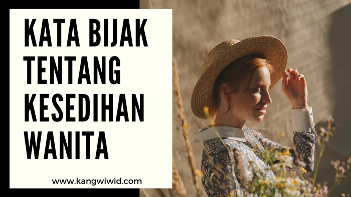 kata kata bijak tentang kesedihan - Kang Wiwid
