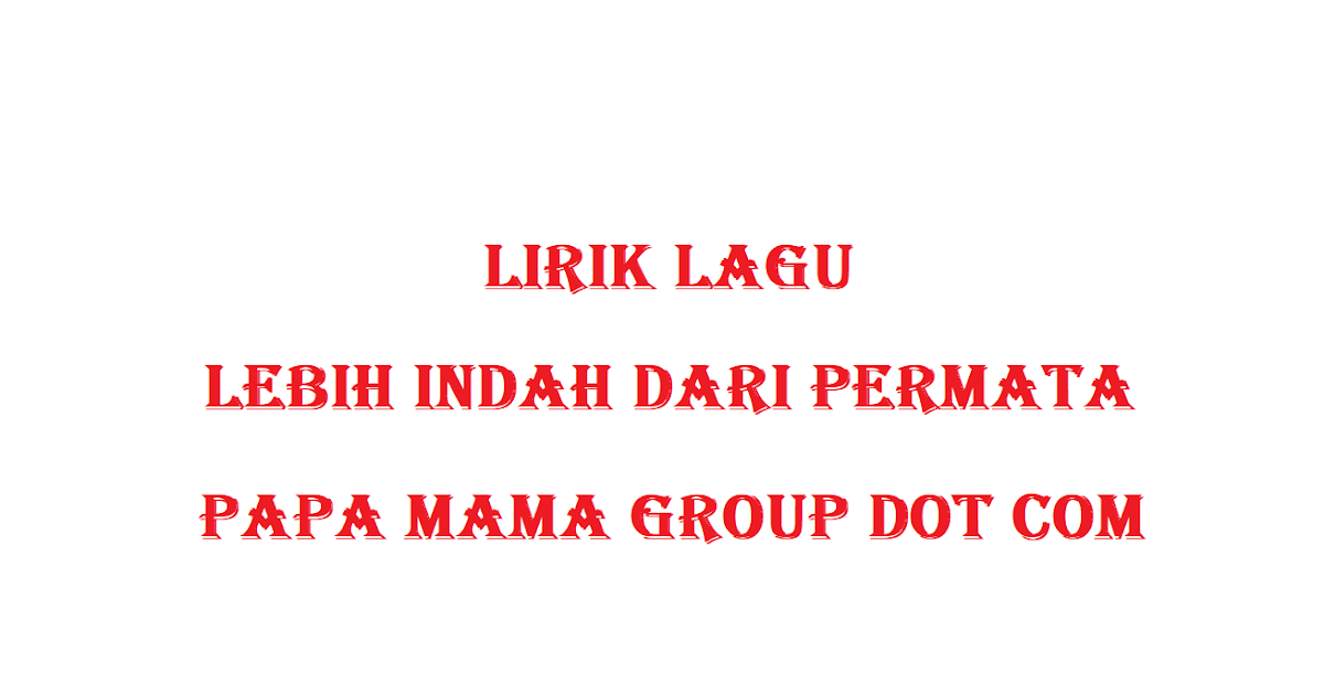 Lirik Lagu Hariku Lebih Indah Apabila