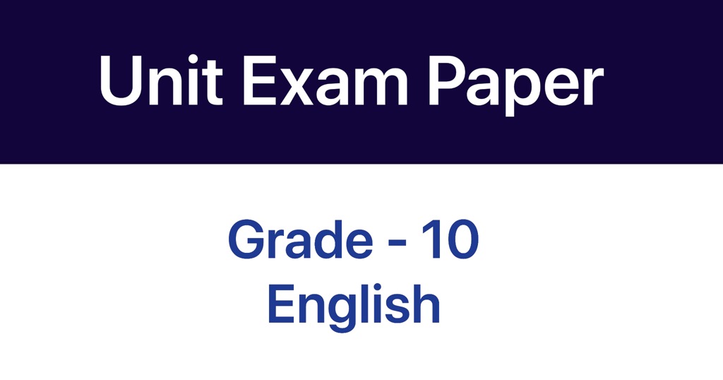 English Unit Paper, Grade 10 Set 1