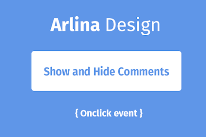 Menambahkan Show And Hide Comments Blogger Dengan Onclick Event
