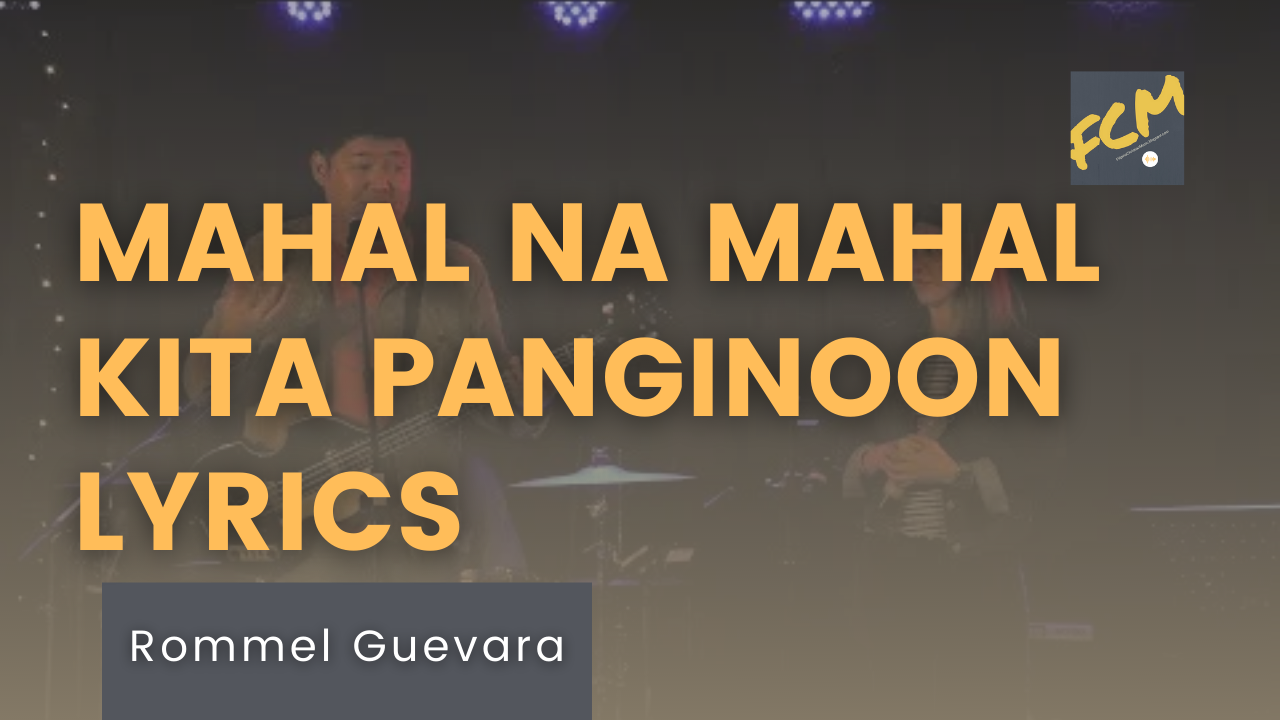 Mahal na Mahal Kita Panginoon Lyrics Rommel Guevara Filipino