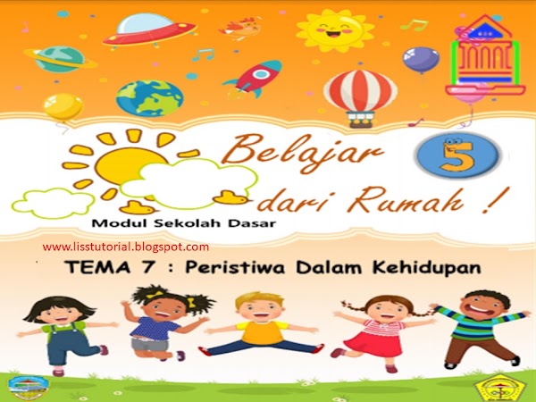 Modul BDR Kota Tasikmalaya Semester 2 Tema 7 Kelas 5 SD/MI Kurikulum 2013 Modul BDR Kota Tasikmalaya Semester 2 Tema 7 Kelas 5 SD/MI Kurikulum 2013