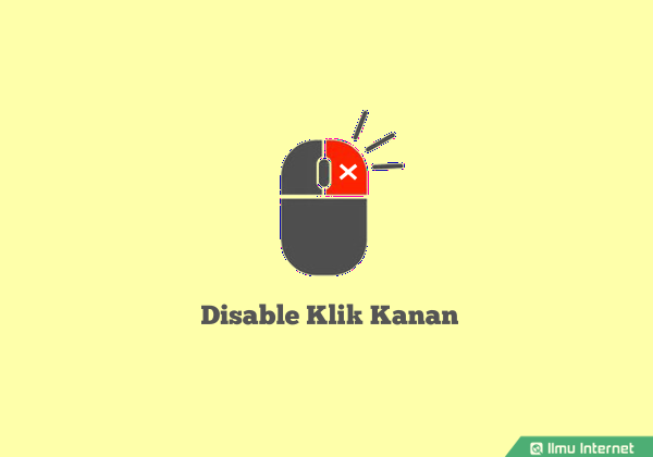 Cara Menonaktifkan Klik Kanan Pada Mouse Di Blogger<script async src=