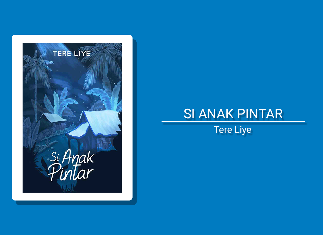 Si Anak Pintar by Tere Liye BukukuID