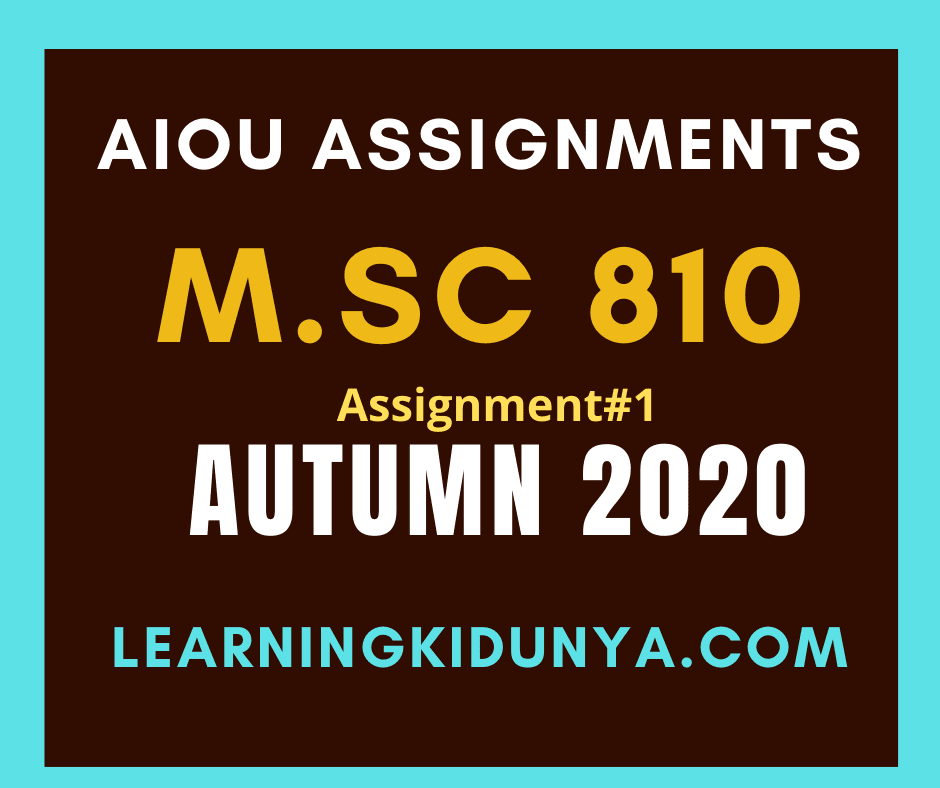 AIOU Solved Assignments 1 Code 810 Autumn 2020