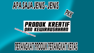 apa-saja-jenis-jenis-perangkat-produk-perangkat-keras