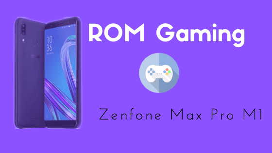Custom ROM Gaming Terbaik Untuk Asus Zenfone Max Pro M1 Custom ROM Gaming Terbaik Untuk Asus Zenfone Max Pro M1