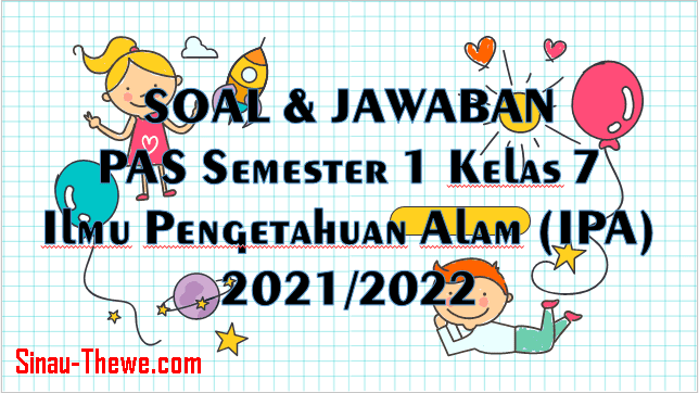 Soal Jawaban Pas Kelas 7 Semester 1 Ipa 2021 2022 Sinau Thewe Com