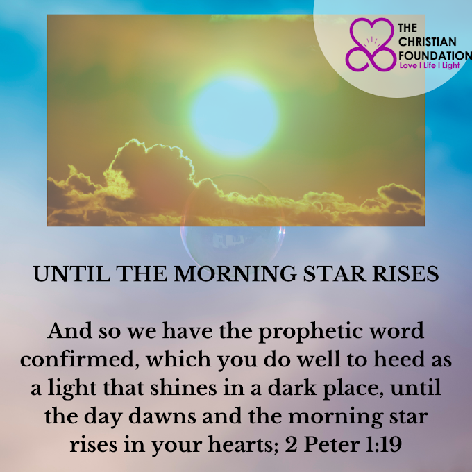 DAILY DEVOTIONAL: UNTIL THE MORNING STAR RISES