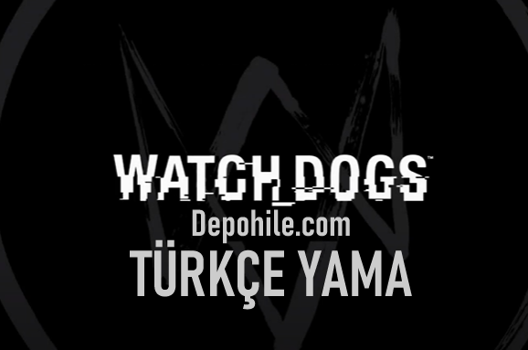 Watch Dogs PC Oyunu Türkçe Yama İndir Kurulum Son Sürüm