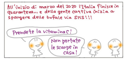 All’inizio di marzo del 2020 l’Italia finisce in quarantena... e della gente cattiva inizia a spargere delle bufale via SMS!!! Prendete la vitamina C! Non portare le scarpe in casa!