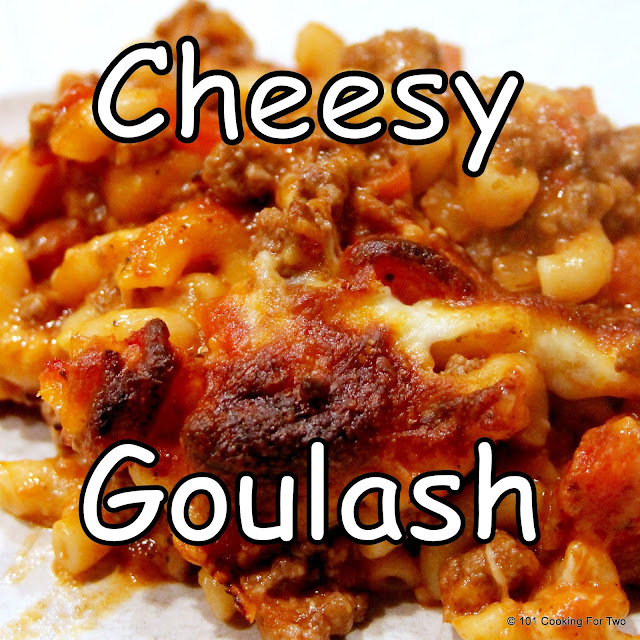 Cheesy American Goulash from 101 Cooking For Two