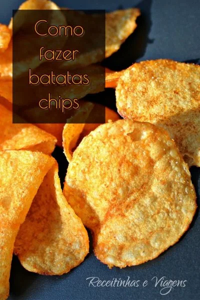 como fazer batatas chips