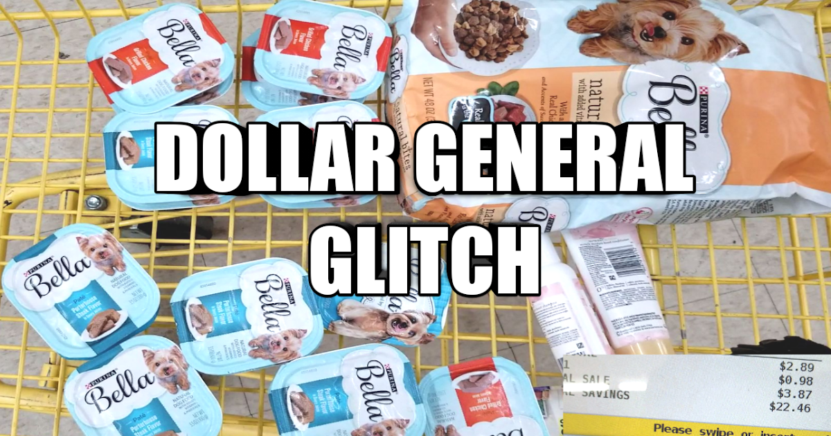 DOLLAR GENERAL GLITCH DEALS FREE BELLA DOG FOOD