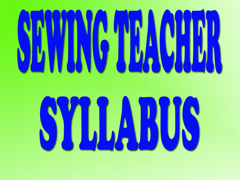 SEWING TEACHER SYLLABUS EXAMCHOICES.IN