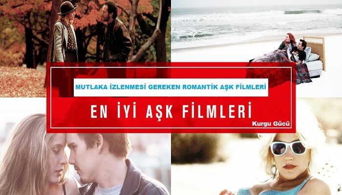 En Çok İzlenen Romantik Aşk Filmleri: Sevgilinizle İzleyebileceğiniz 10 Aşk Filmi En Çok İzlenen Romantik Aşk Filmleri: Sevgilinizle İzleyebileceğiniz 10 Aşk Filmi - Kurgu Gücü