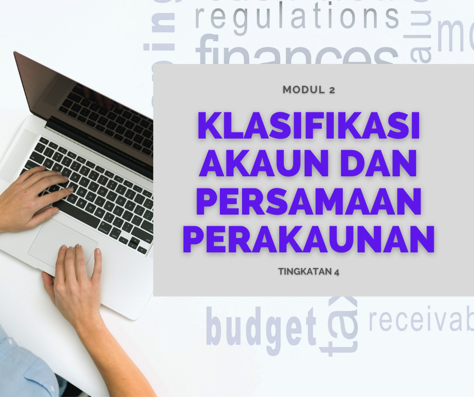 Modul 2  Klasifikasi Akaun dan Persamaan Perakaunan