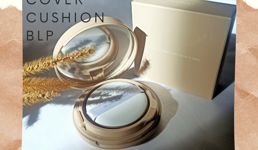 [REVIEW] Cover Cushion BLP Beauty Green Lady's Thought
