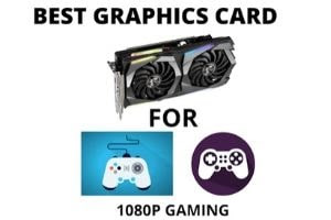 Best graphics card for 1080p gaming in 2020 (Updated)