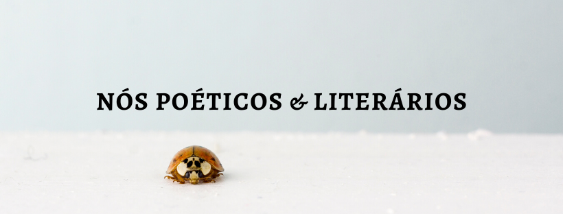 Nós, Poéticos e Literários