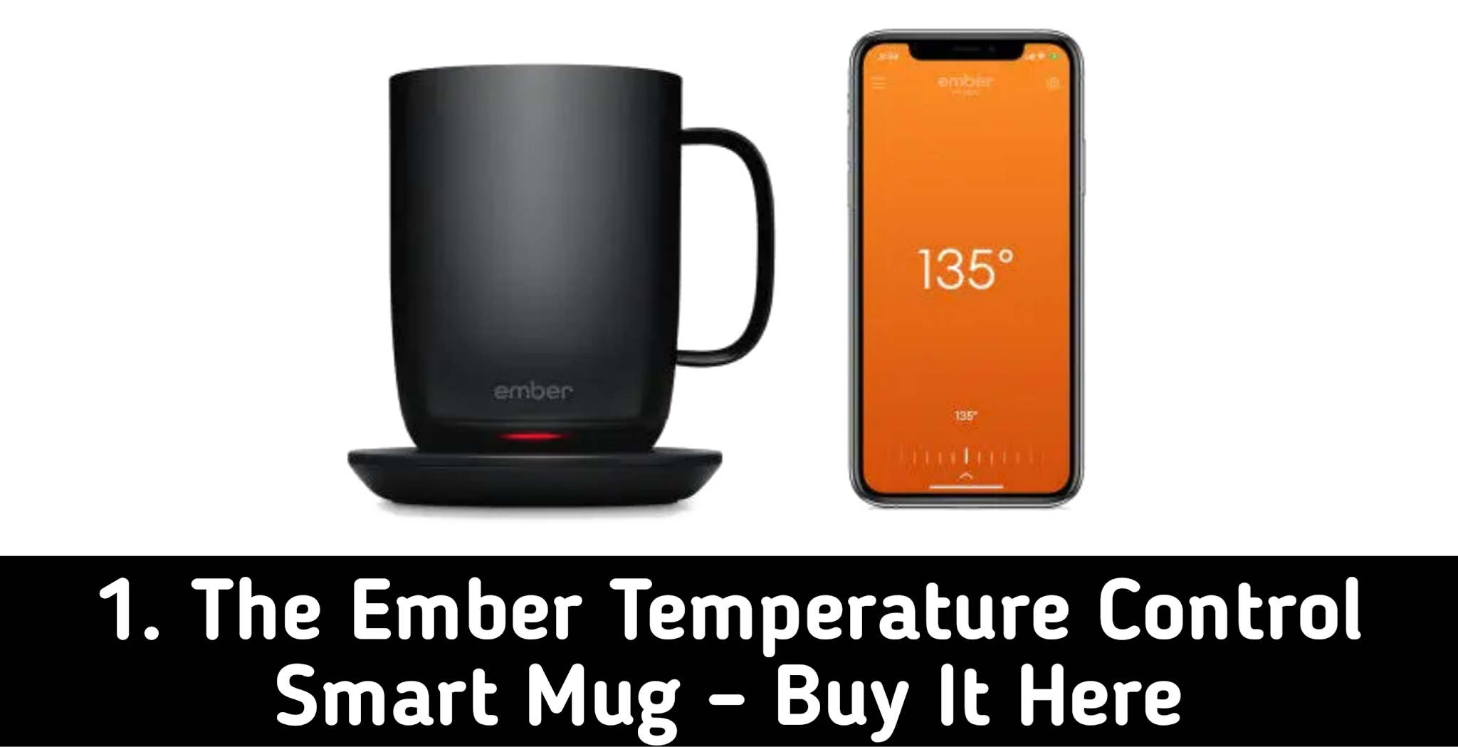 The Ember Temperature Control Smart Mug