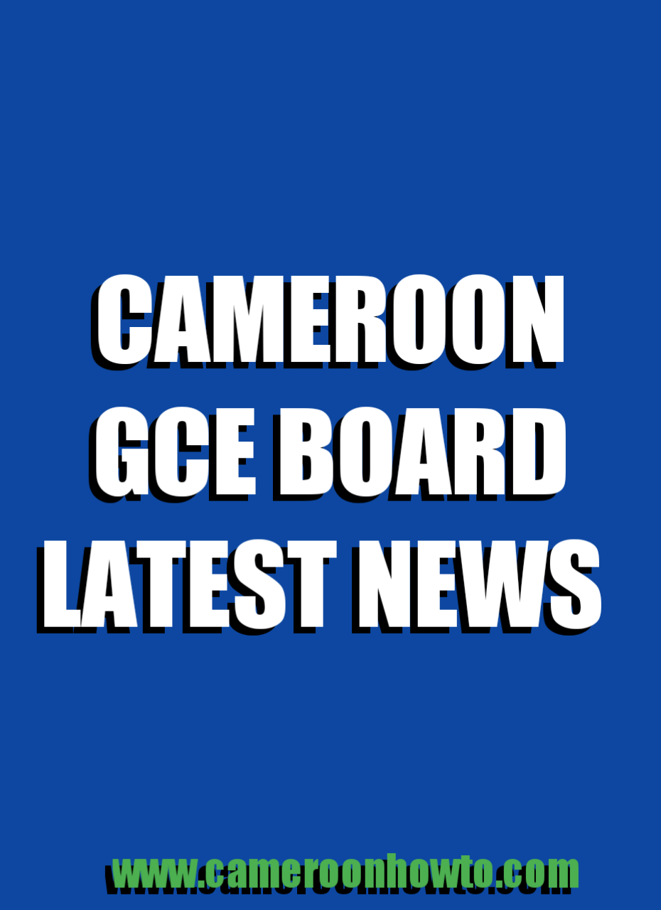 Latest news in Cameroon GCE Board today