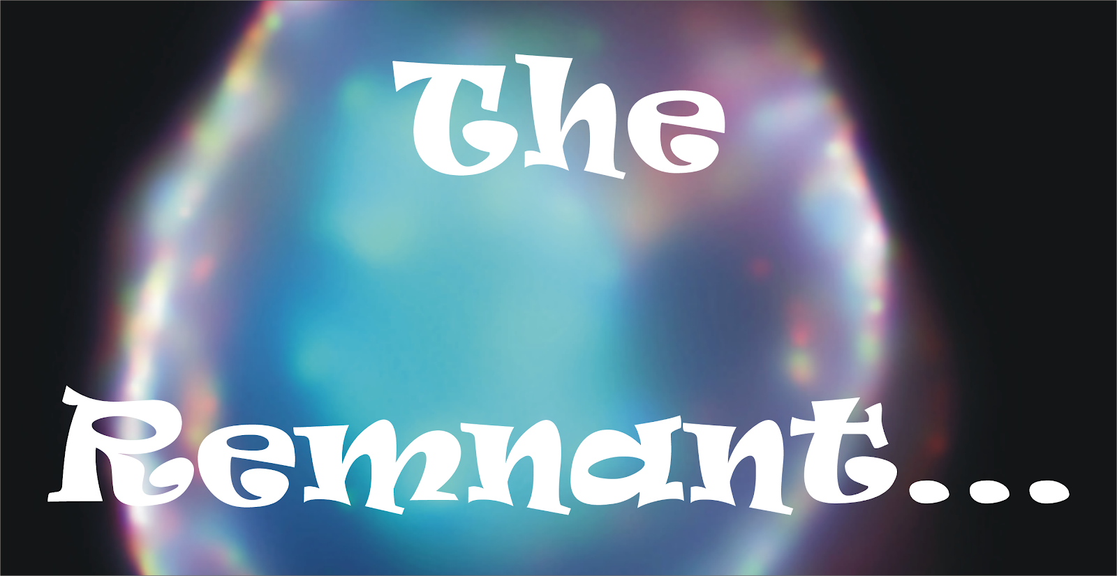 The Remnant...