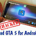 How To Download GTA 5 (grand theft auto 5) For Android Device FULL DETAIL