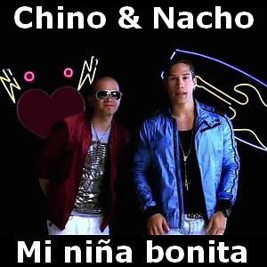 Chino & Nacho – Mi niña bonita