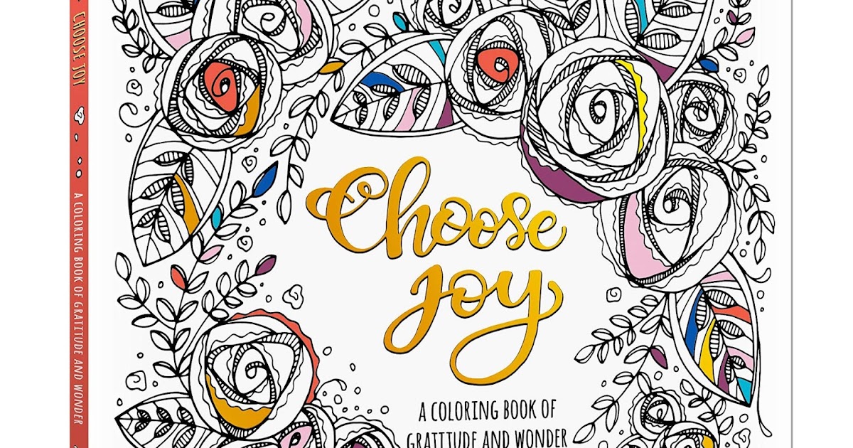 The Mary Reader Choose Joy A Coloring Book of Gratitude and Wonder