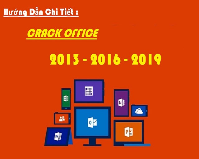 Crack OFFICE 2010 ĐẾN 2019 VỚI 1 CLICK