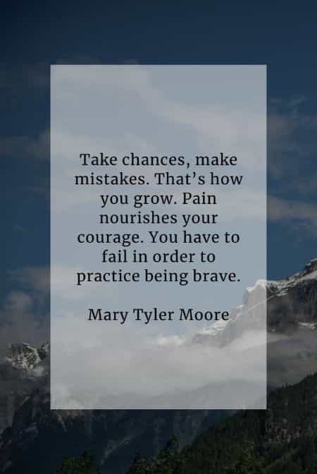 Courage quotes that'll help you become more courageous Courage quotes that'll help you become more courageous