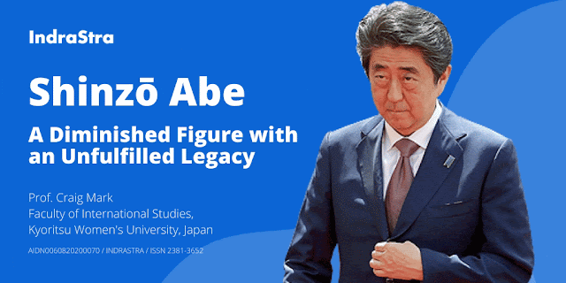 Shinzō Abe - A Diminished Figure with an Unfulfilled Legacy