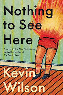 Nothing to See Here by Kevin Wilson