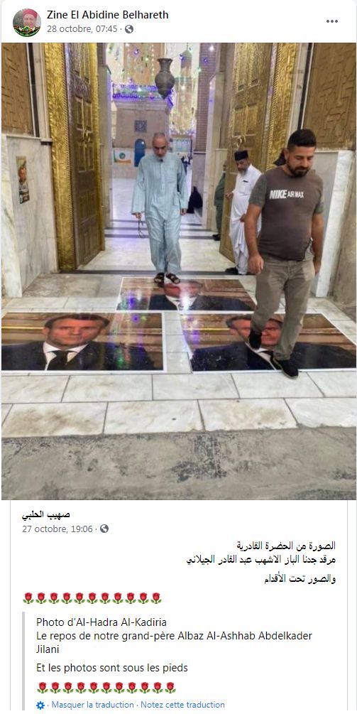 28/10/2020 – ZAED: photo du président Macron à l’entrée du tombeau d’Albaz Al-Ashhab Abdelkader Jilani à Bagdad. Cette photographie relayée par Zine El Abidine Belhareth, زين العابدين بلحارث, indique bien les passerelles existantes entre islam religieux et islam politique, entre islam modéré et islam extrémiste.