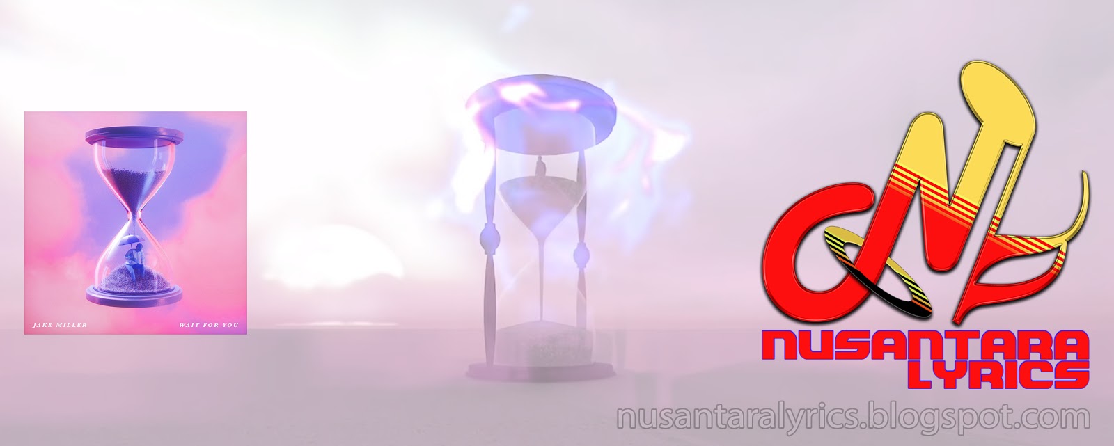 Jake Miller Wait For You Nusantara Lyrics jake miller wait for you nusantara