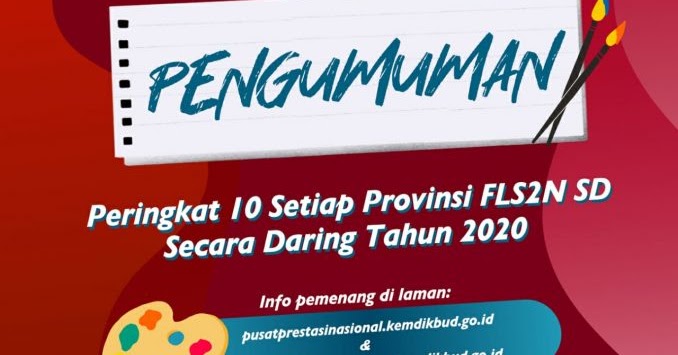 Pengumuman Penetapan Peringkat 1 Dan 10 Besar Provinsi Dan Peserta Nasional Fls2n Jenjang Sd Tahun 2020 Cecepgaos Com